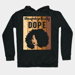 Unapologetically Dope Black Woman Hoodie